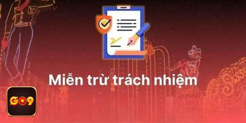 Miễn Trừ Trách Nhiệm - Khái niệm và vai trò trong vận hành
